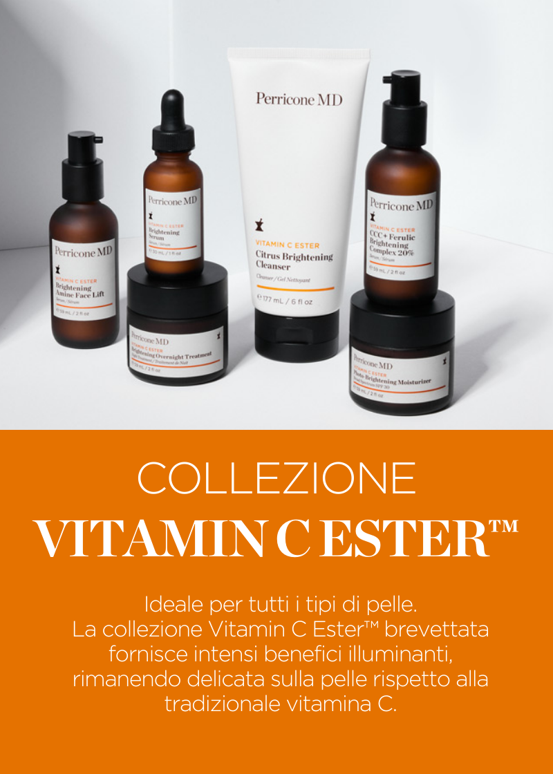 Collezione Vitamin C Ester™ -  Ideale per tutti i tipi di pelle. La collezione Vitamin C Ester™ brevettata fornisce intensi benefici illuminanti, rimanendo delicata sulla pelle rispetto alla tradizionale vitamina C.