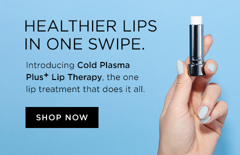 HEALTHIER LIPS IN ONE SWIPE. Introducing Cold Plasma Plus+ Lip Therapy, the one lip treatment that does it all. Deeply nourishing, it leaves lips looking softer, fuller and more supple.