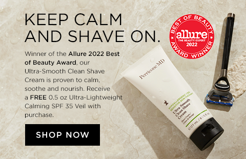 KEEP CALM AND SHAVE ON. Winner of the Allure 2022 Best of Beauty Award, our Ultra-Smooth Clean Shave Cream is proven to calm, soothe and nourish. Receive a FREE 0.5 oz Ultra-Lightweight Calming SPF 35 Veil with purchase.
