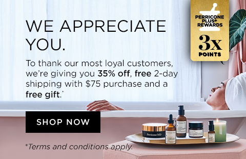 To thank our most loyal customers, we’re giving you 35% off, free 2-day shipping with $75 purchase and a free gift.* Use code: THANKYOU