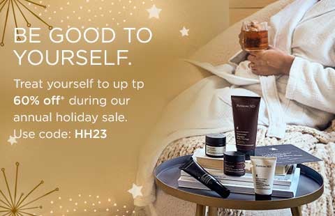 BE GOOD TO YOURSELF. Treat yourself to up to 60% off during out annual holiday sale