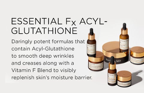 Essential Fx Acyl-Glutathione. Daringly potent formulas that contain acyl-glutathione to smooth deep wrinkles and creases along with a vitamin F blend to visibly replenish skin's moisture barrier