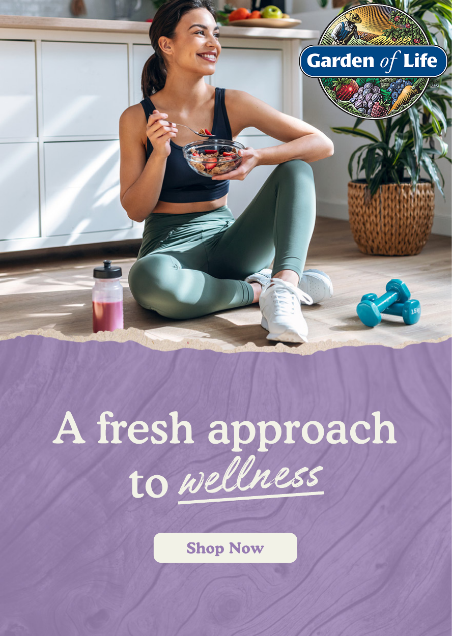 A fresh approach to wellness with Garden of Life
