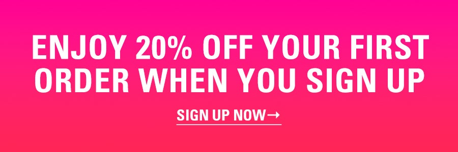 enjoy 20% off your first order when you sign up. Sign up now.