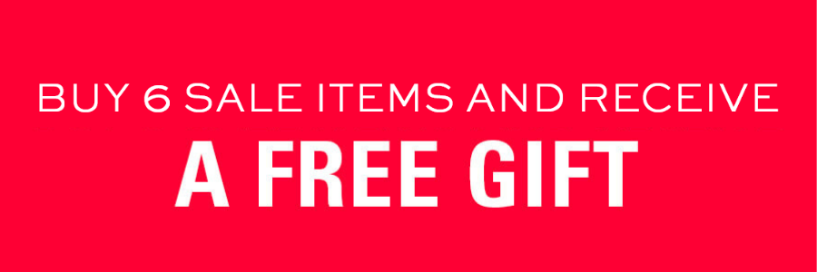 Buy 6 sale items and receive a free gift
