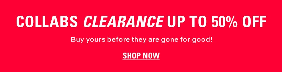 Collabs clearance upto 50% off. Buy yours before they are gone for good! Shop Now.