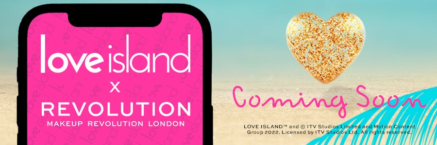 Love Island x Revolution Coming Soon Sign up now