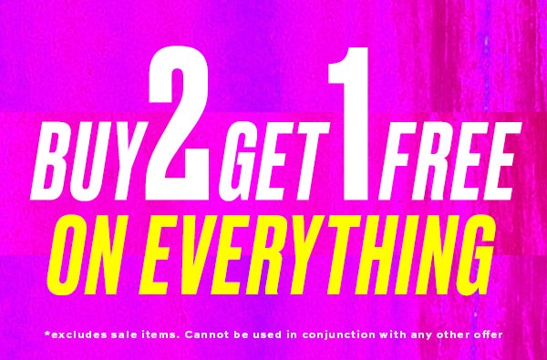 Buy 2 Get 1 Free on everything. Excludes sale items. Prices shown include discount. Cannot be combined with any other offer