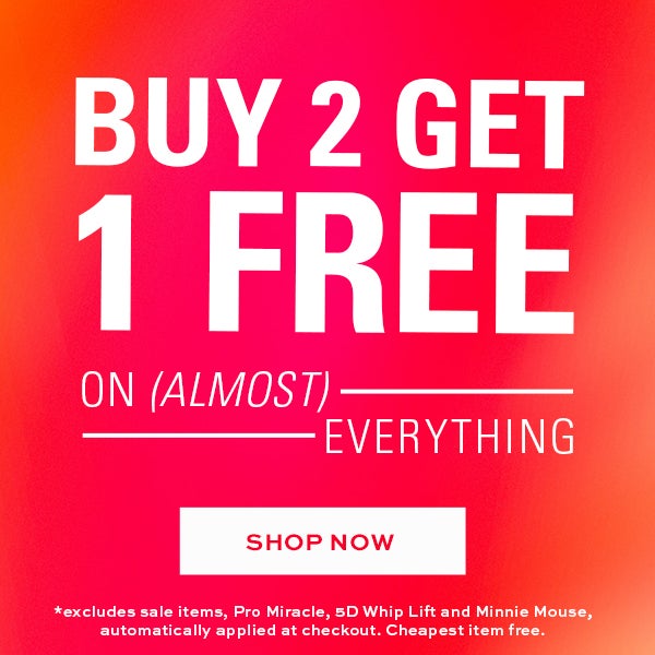 Buy 2 Get 1 Free on (almost) everything. Shop now. *excludes sale items, Pro Miracle, 5d Whip Lift and Minnie Mouse, automatically applied at checkout. Cheapest item free.
