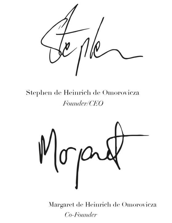 Stephen de Heinrich de Omorovicza Founder/CEO and Margaret de Heinrich Co-Founder