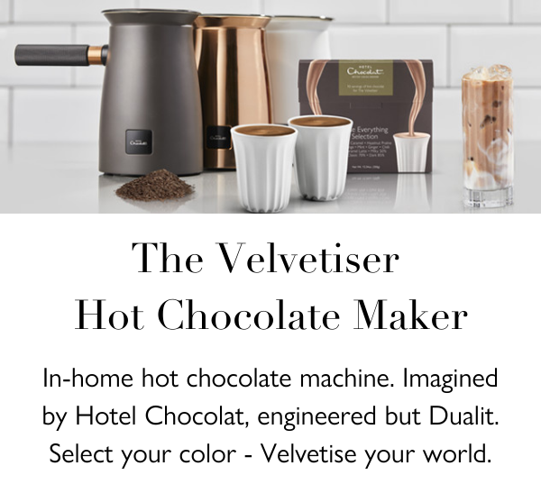 The Velvetiser Hot Chocolate Machine. In-home hot chocolate machine. Imagined by Hotel Chocolat by Dualit. Select your color - Velvetise your World.