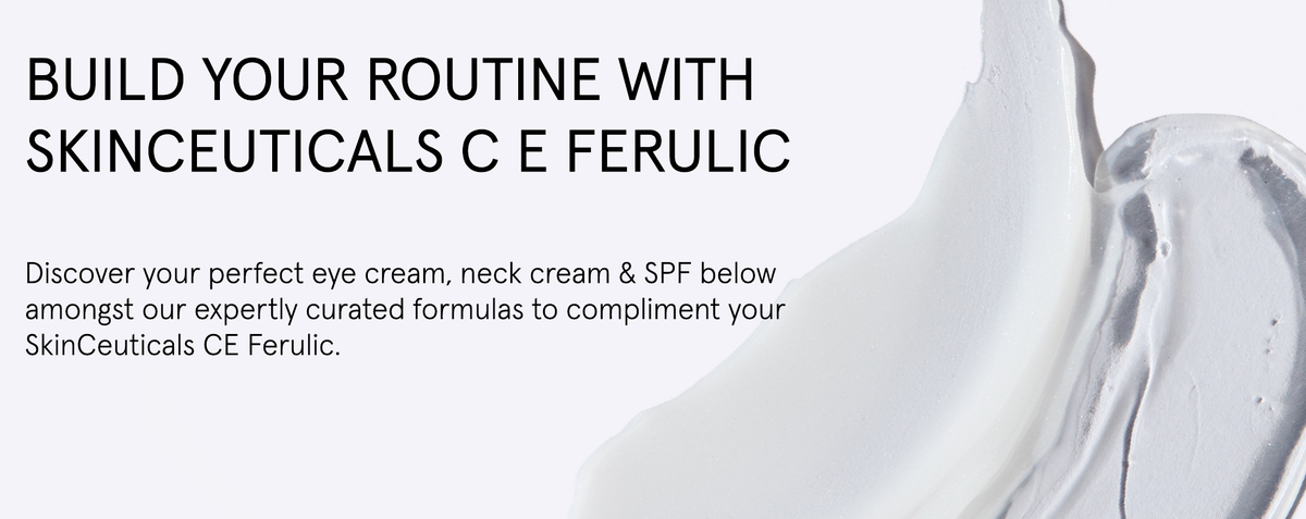 Build Your SkinCeuticals CE Ferulic Routine