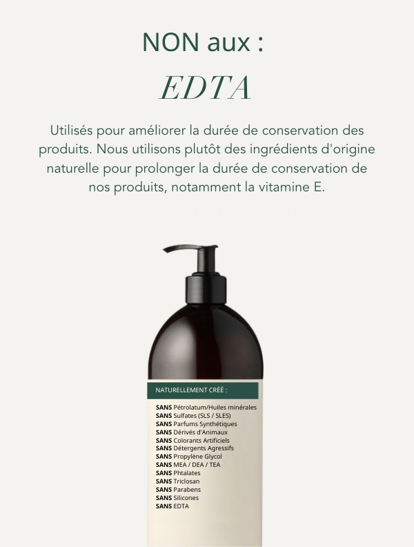 No Edta. Use to improve shelf life of products. Instead we use naturally derived ingredients to extend our shelf life including Vitamin E.