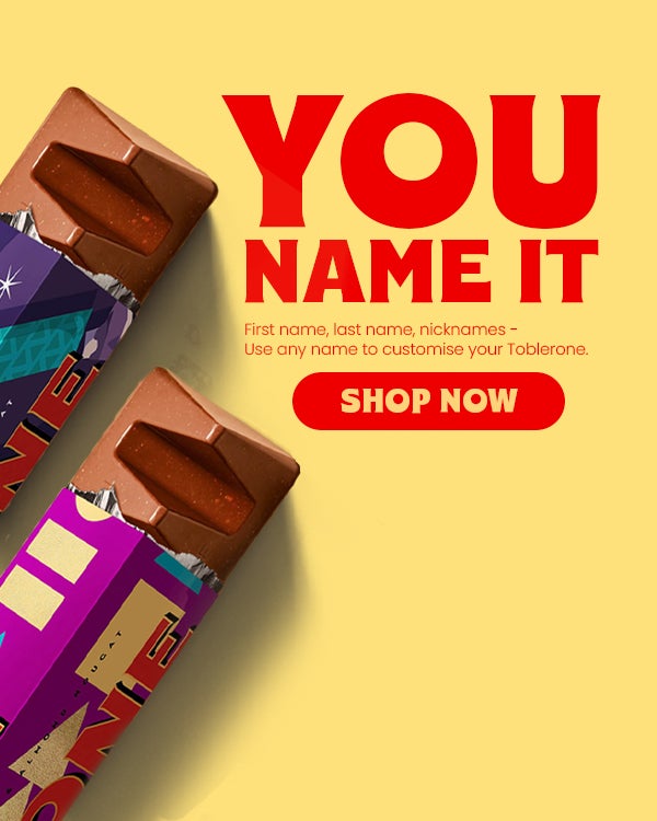 You Name it. First name, last name, nicknames - use any name to customise your Toblerone.