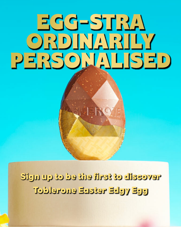 EGG=STRA ORDINARILY PERSONALISED. Be the first to discover Toblerone Easter Edgy Egg