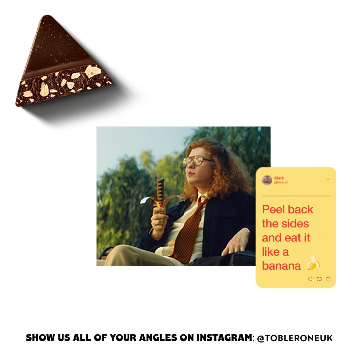 Peel back the sides and eat it like a banana. Show us all of your anges on instagram: @TOBLERONEUK