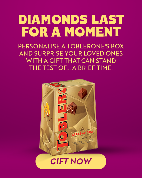 diamonds last for a moment, personalise a toblerone's box with a git that can stand the test of ... a brief time. GIFT NOW