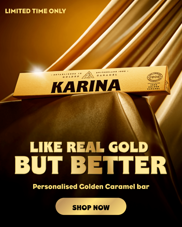 Like real Gold but better. Personalised Golden Caramel Bar. Limited time only. Shop Now