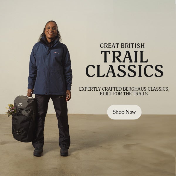 Great British Trail Classics - Expertly Crafted Berghaus Classics, built for the trails - Shop Now