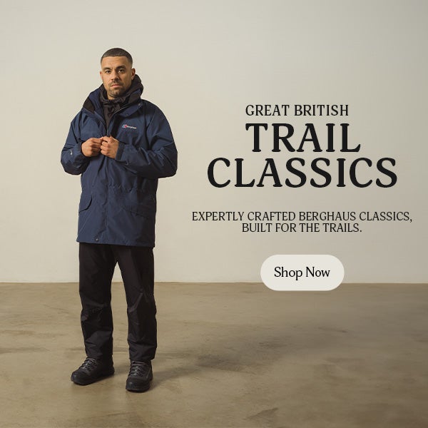 Great British Trail Classics - Expertly Crafted Berghaus Classics, built for the trails - Shop Now