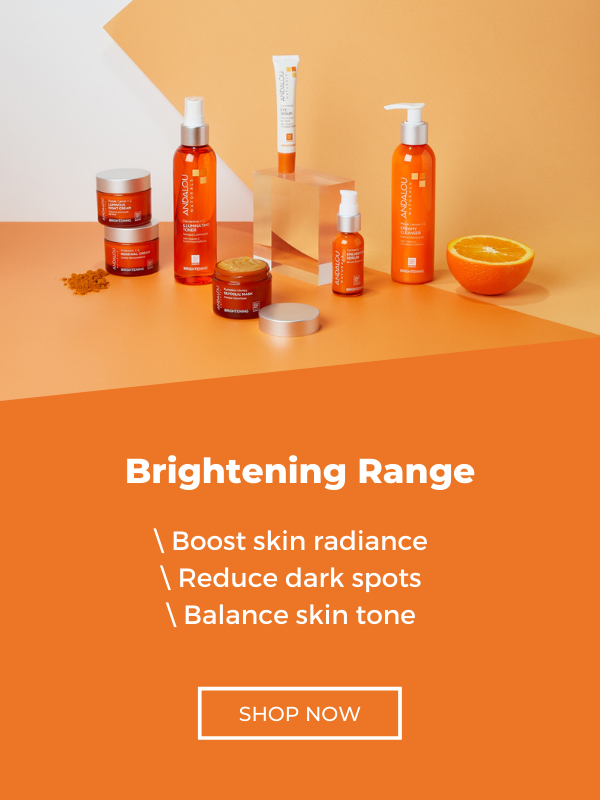 Brightening range  \ Boost skin radienace \ Reduce dark spots \ Balance skin tone