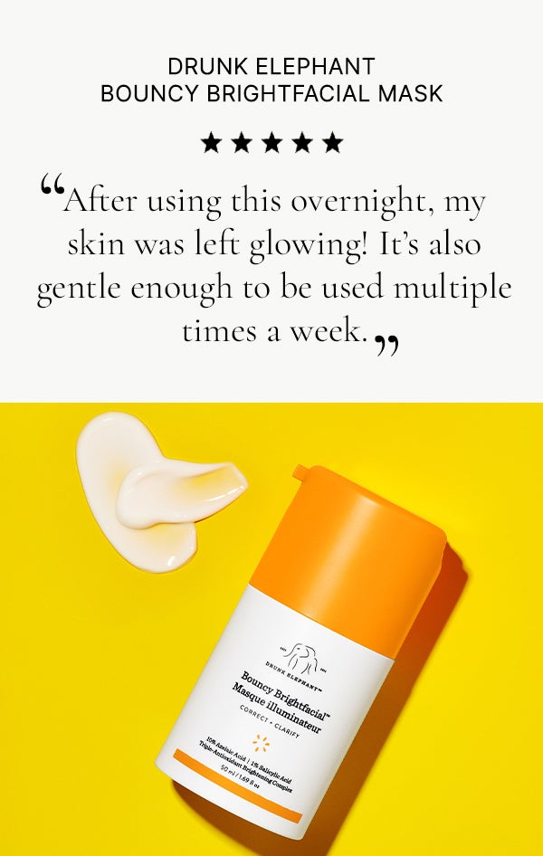 drunk elephant bouncy bright facial