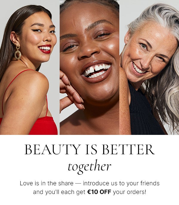 beauty is better together €10 off