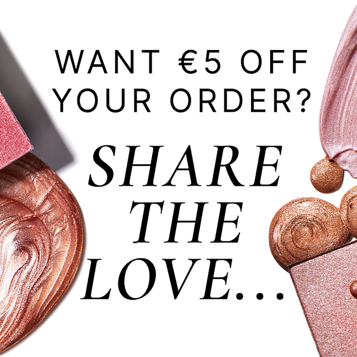 Want €5 off your order? Share the love