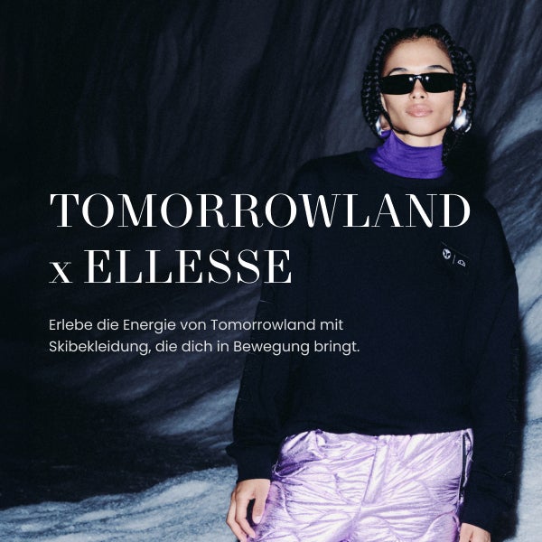 TOMORROWLAND x ELLESSE - Erlebe die Energie von Tomorrowland mit Skibekleidung, die dich in Bewegung bringt.