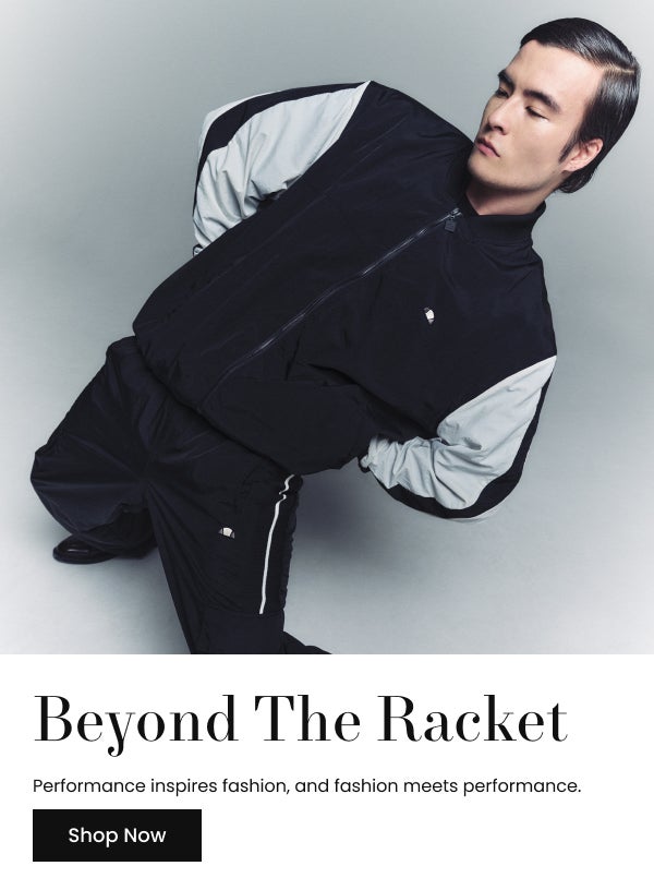 Beyond The Racket - Performance inspires fashion, and fashion meets performance. - Shop Now