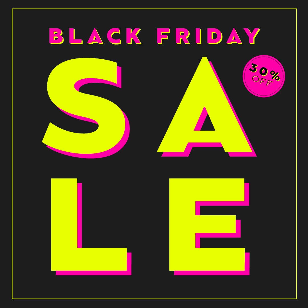 Black Friday Sale! 30% Off