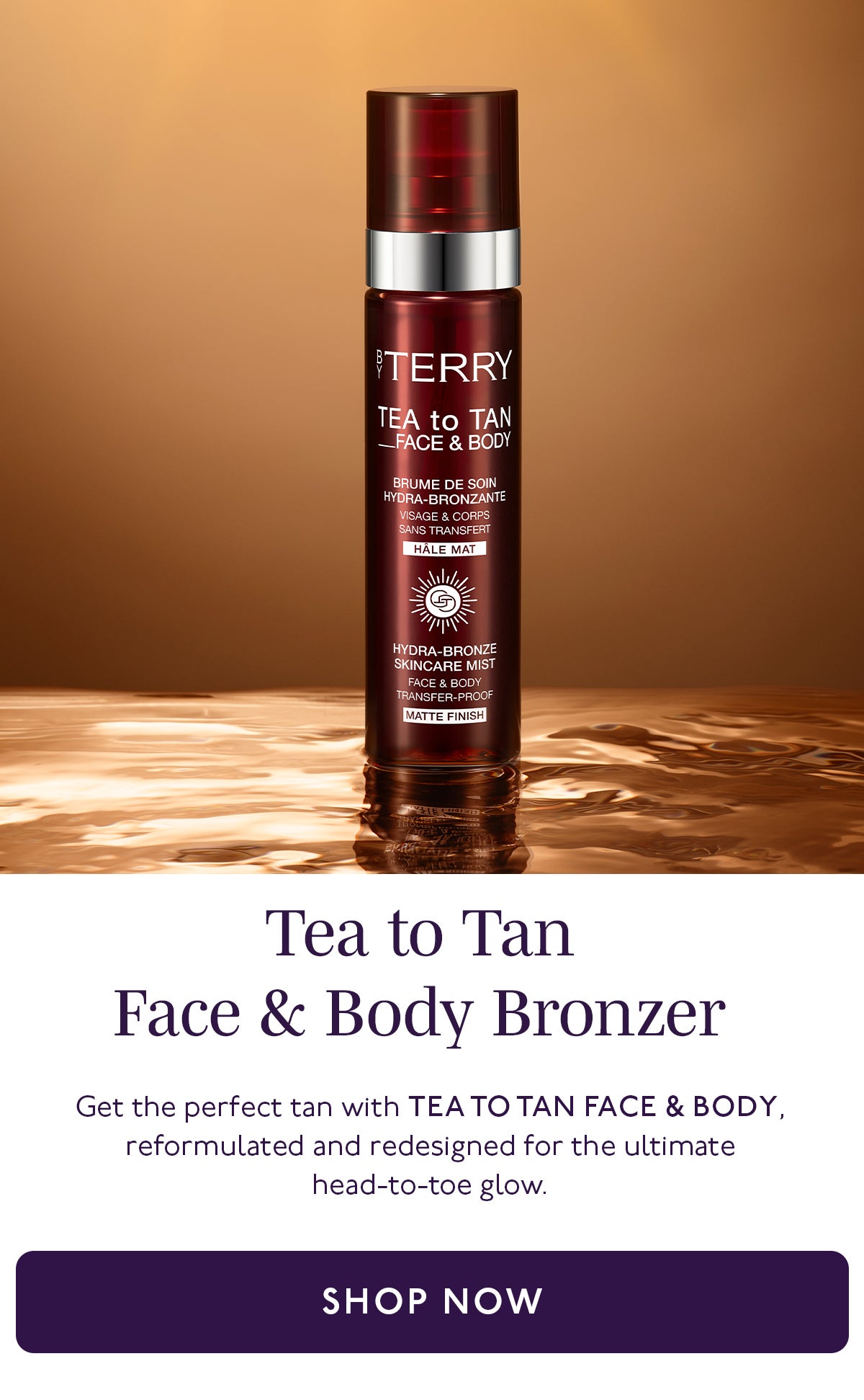 By Terry - Tea to Tan Face and Body Launch