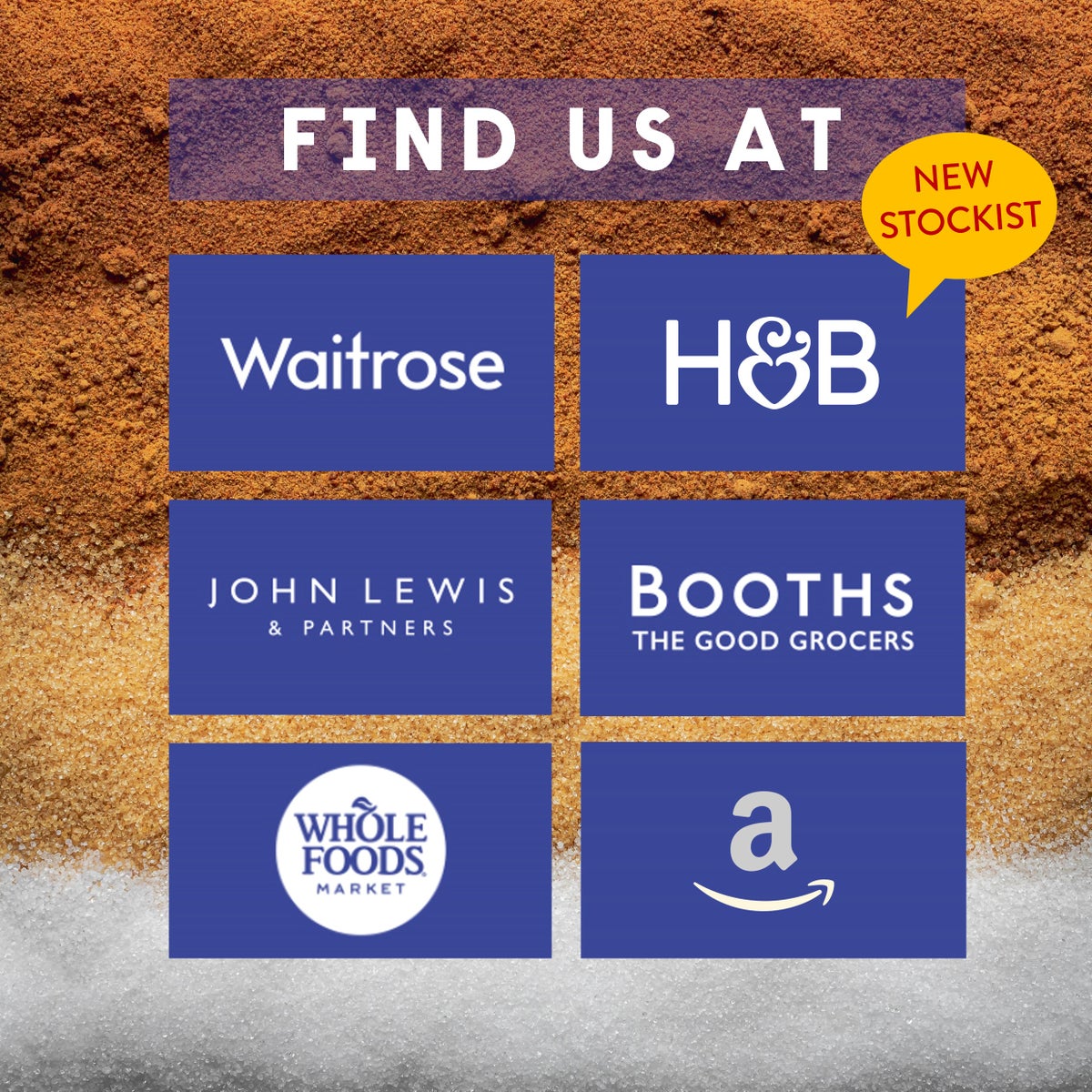 Find us at. Waitrose, H&B, John Lewis, Booths, Wholefoods, Amazon
