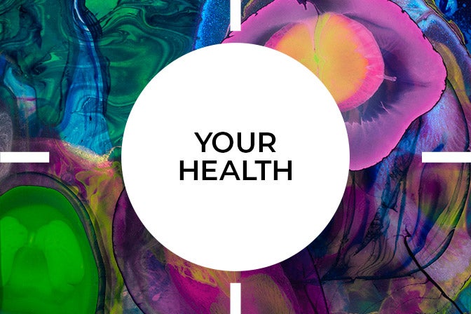 Your health