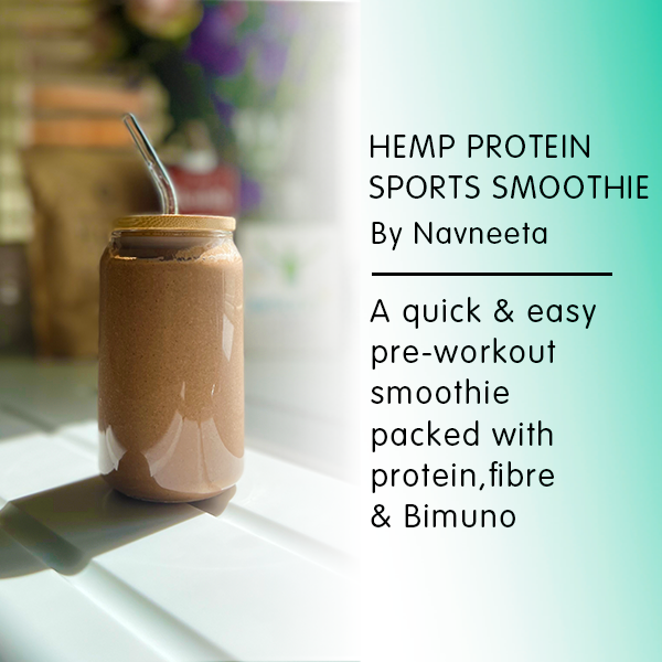 Hemp protein sports smoothie by navneeta. A quick and easy pre-workout smoothie packed with protein, fibre and bimuno