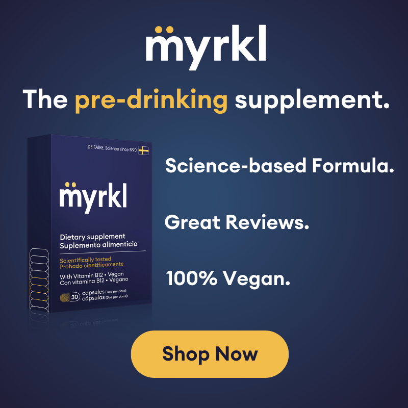 Myrkl the pre-drinking supplement. Natural & Vegan.  Great reviews. Science-based formula. Shop now.