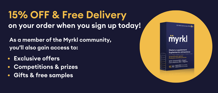 15% off and free delivery on your order when you sign up today! As a member of the Myrkl community, you'll also gain access to: exclusive offers, competitions & prizes, gifts & free samples