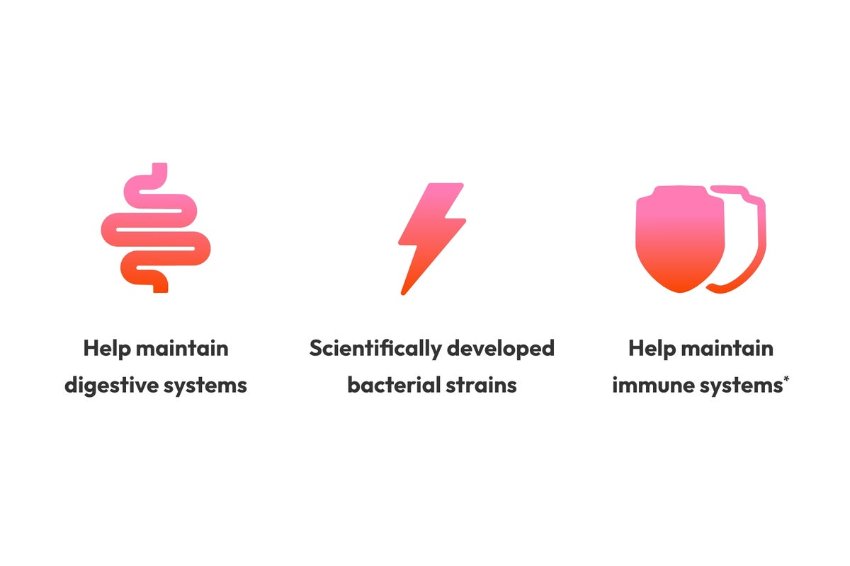 Help maintain digestive systems Scientifically developed bacterial strains Help maintain immune systems*