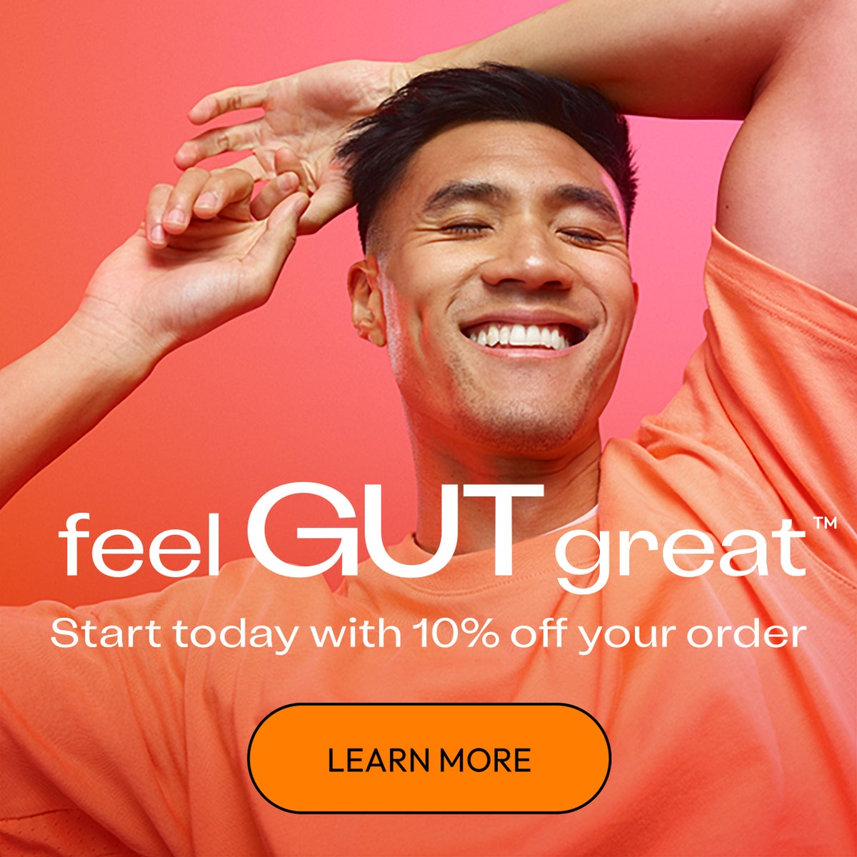 Feel Gut Great .Start today with 10% off your order. Learn more
