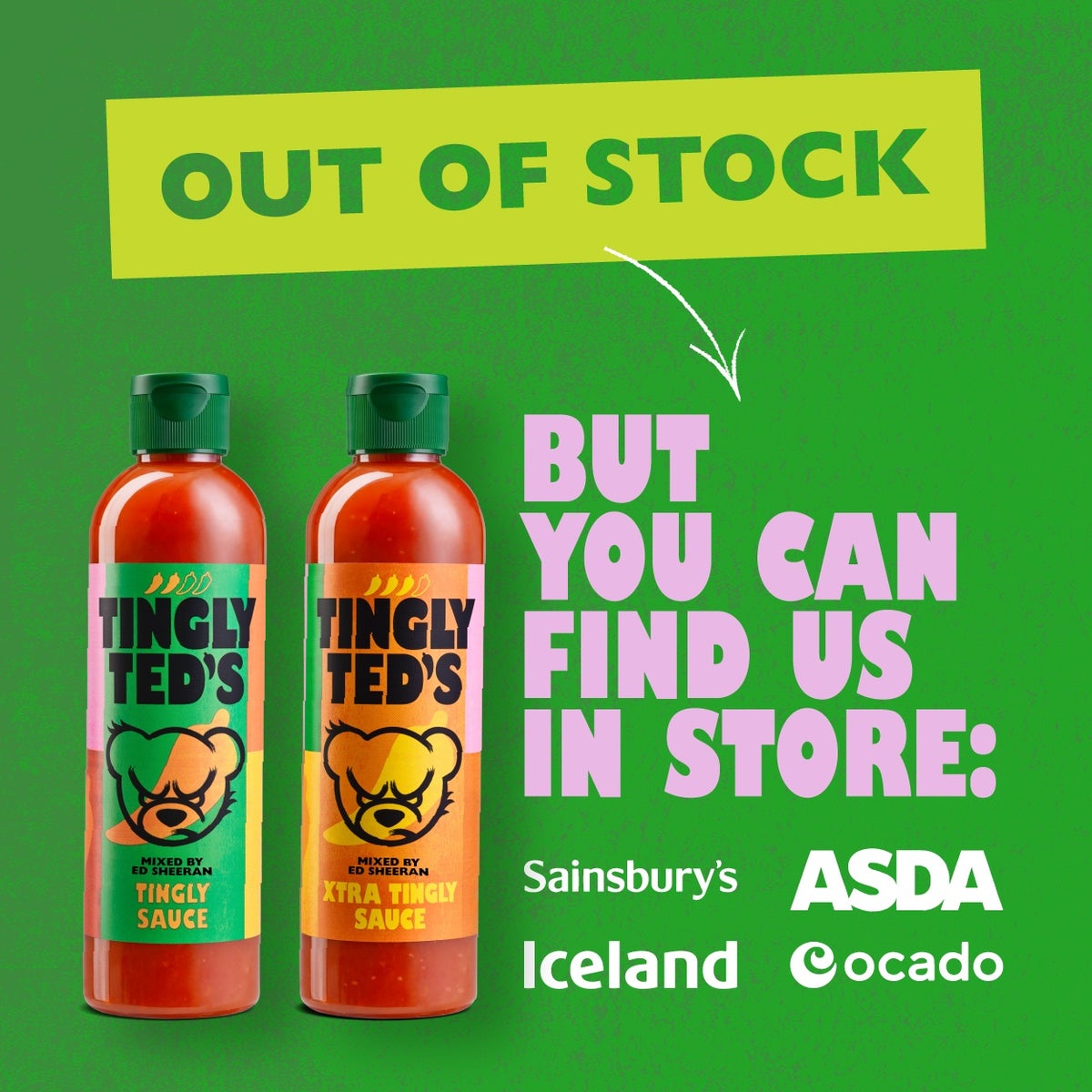 out of stock. but yiu can find us in store: sainsbury, asda, iceland and ocado