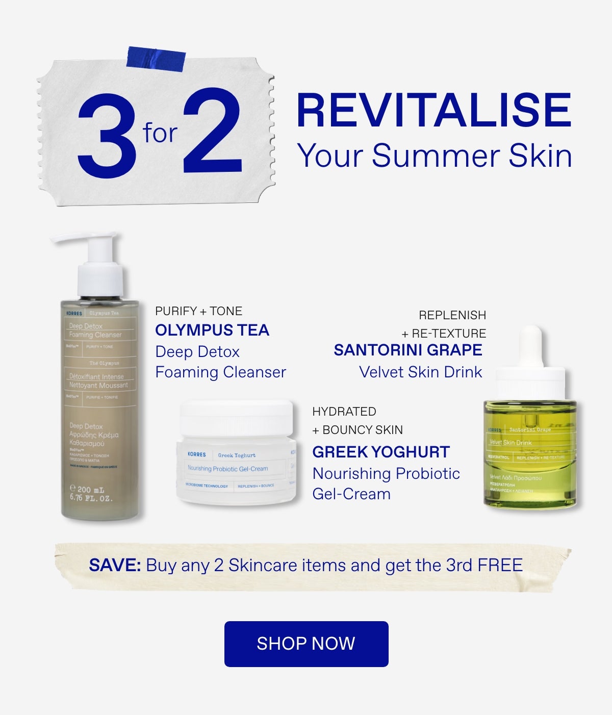 Buy any 2 Skincare items and get the 3rd FREE
