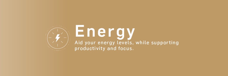 Energy - Aid your energy levels while supporting productivity and focus