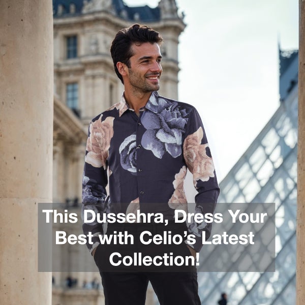 This Dussehra, dress your best with Celio's latest collection