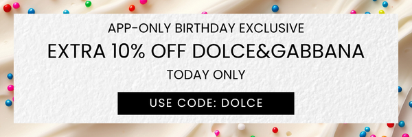 Week 30 10% Off Dolce&Gabbana (Site)