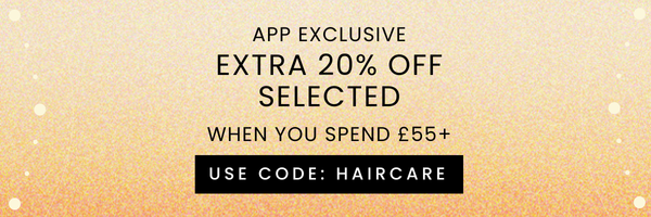 APP Up to an Extra 20$ Off Selected When You Spend £55 - Code HAIRCARE
