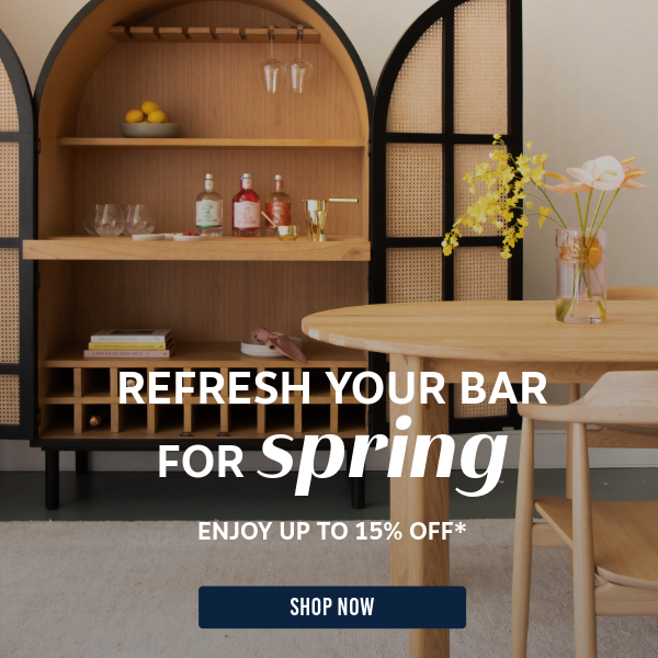 refresh your bar for spring, enjoy up to 15% off*, shop now