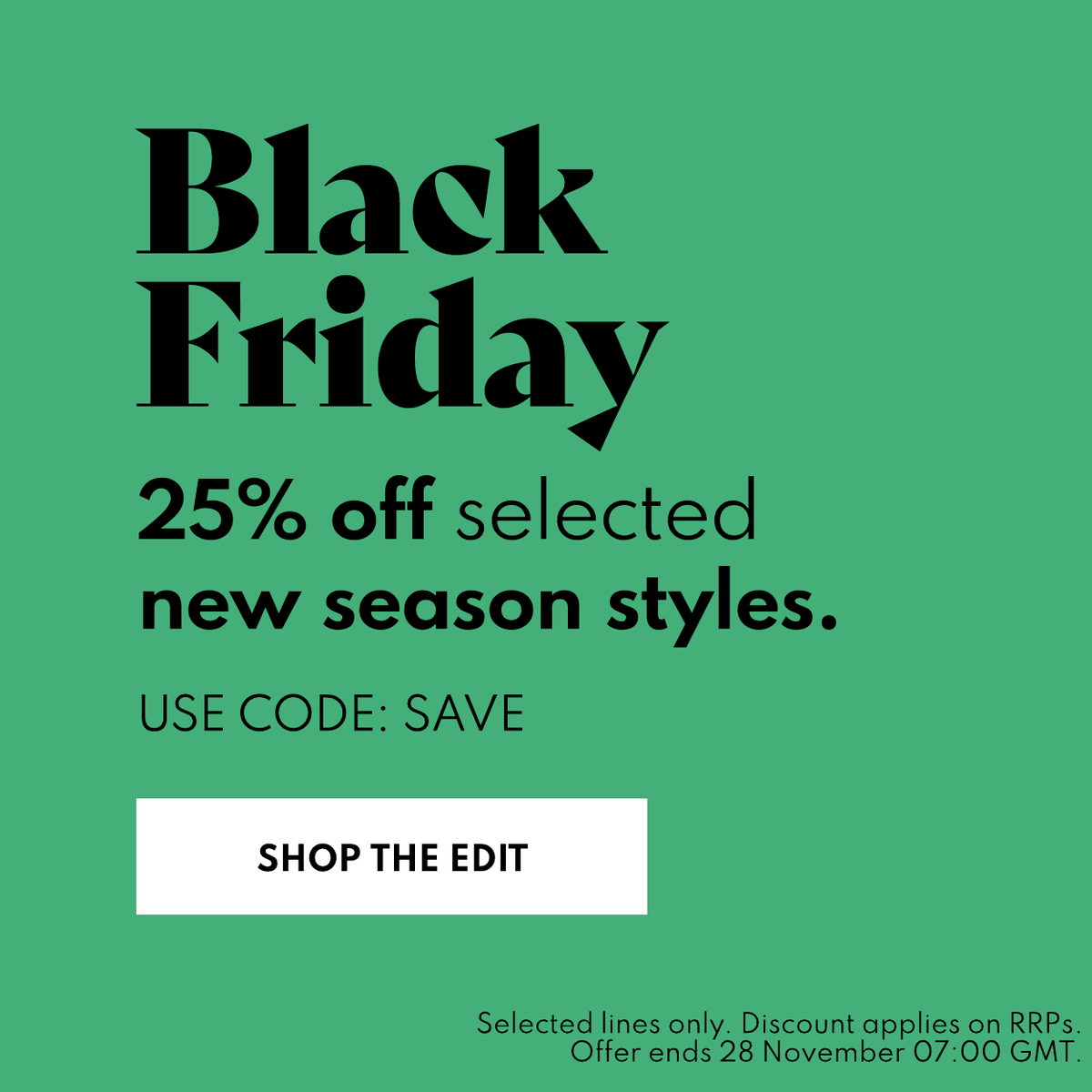 25% off selected lines. Code SAVE