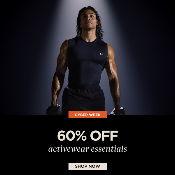 Cyber Week - 60% off activewear essentials