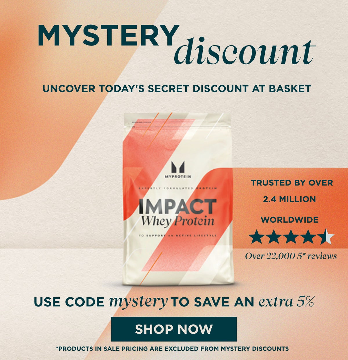 Mystery discount uncover today's secret discount at basket, plus save an extra 5% with code mystery. shop now.