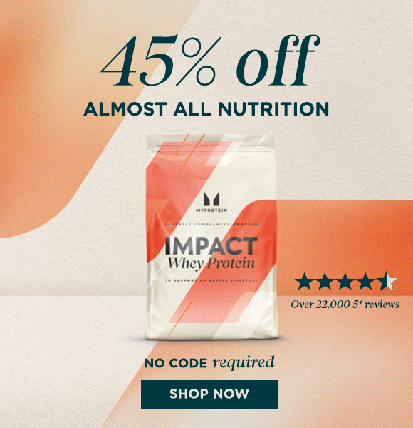 Save 45% off almost all nutrition. No code required. shop now.